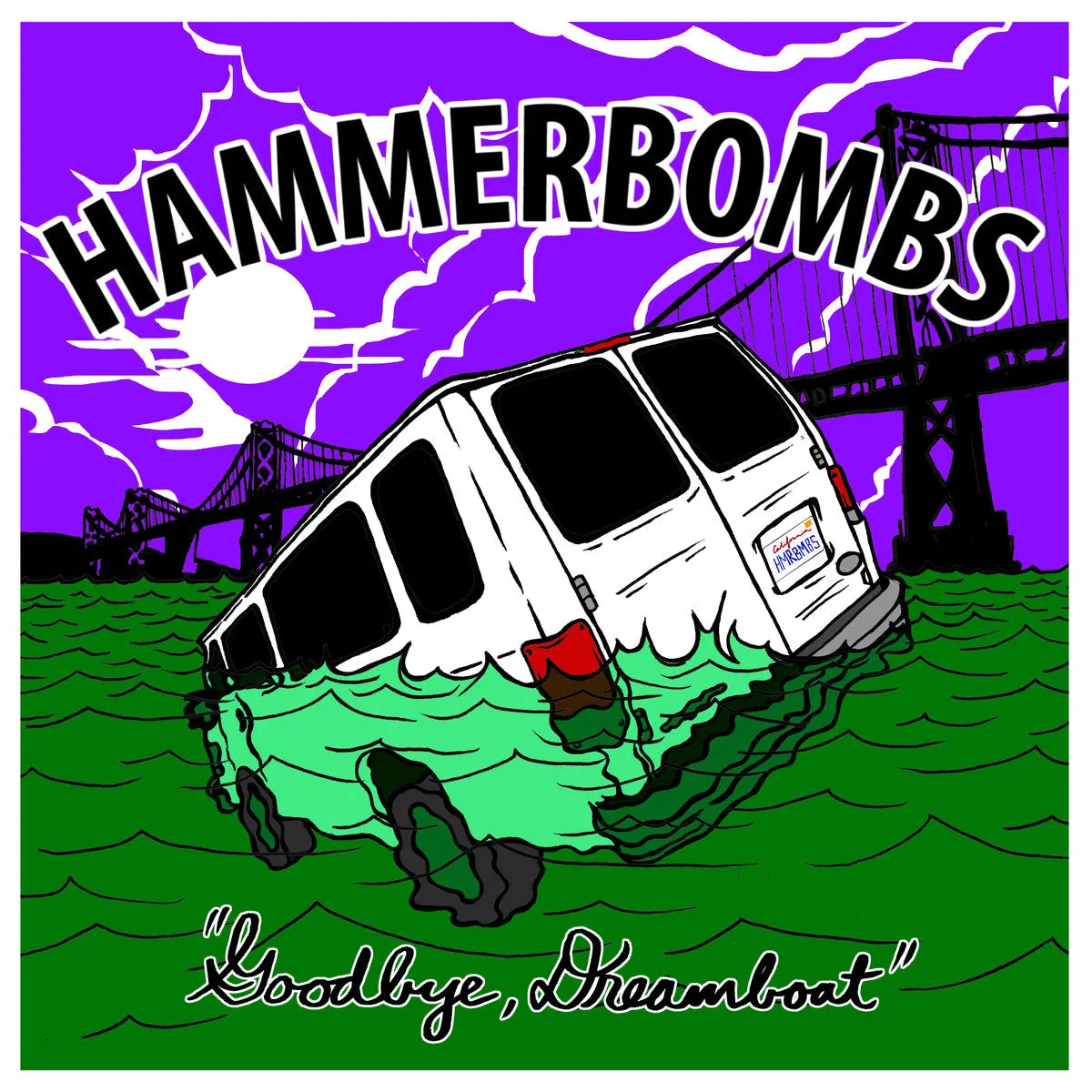 HAMMERBOMBS "Goodbye, Dreamboat"