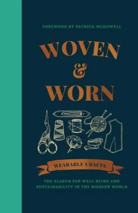 Woven & Worn: The search for well-being and sustainability in the modern world